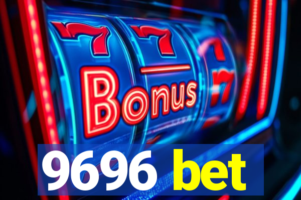 9696 bet